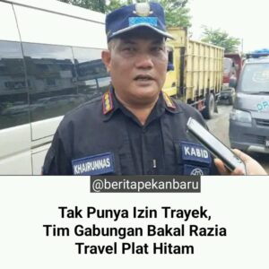 Dishub kota Pekanbaru bersama kepolisian gelar razia terhadap travel gelap atau memakai plat hitam
