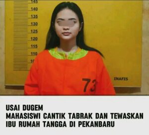 Seorang mahasiswi berparas cantik berinisial MP terlibat kecelakaan maut menewaskan satu seorang ibu rumah tangga
