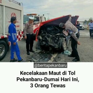 3 orang tewas kecelakaan maut di jalan tol pekanbaru-Dumai