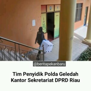 Hari ini Tim Penyidik Polda Riau menggeledah kantor DPRD Riau,
