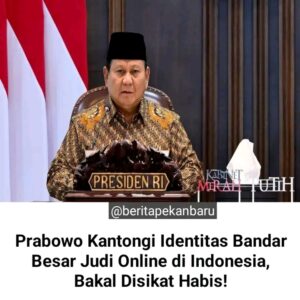 Prabowo Kantongi Identitas Bandar Besar Judi Online di Indonesia, Bakal Disikat Habis!